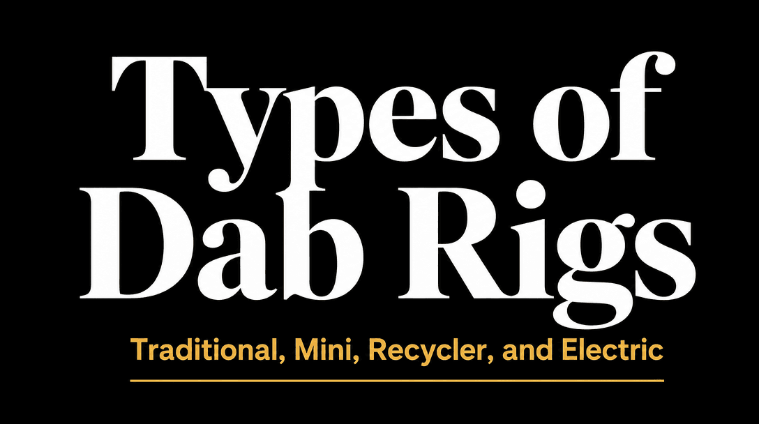 What Are the Different Types of Dab Rigs? cover image