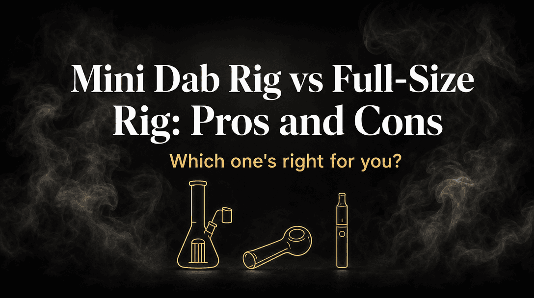 Mini Dab Rig vs Full-Size Dab Rig: Which Should You Choose? cover image