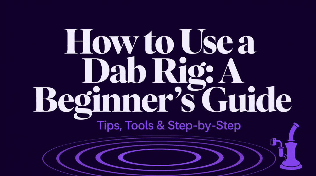 How Do You Use a Dab Rig? cover image